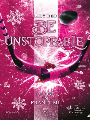 cover image of Be Unstoppable. Cuori in frantumi